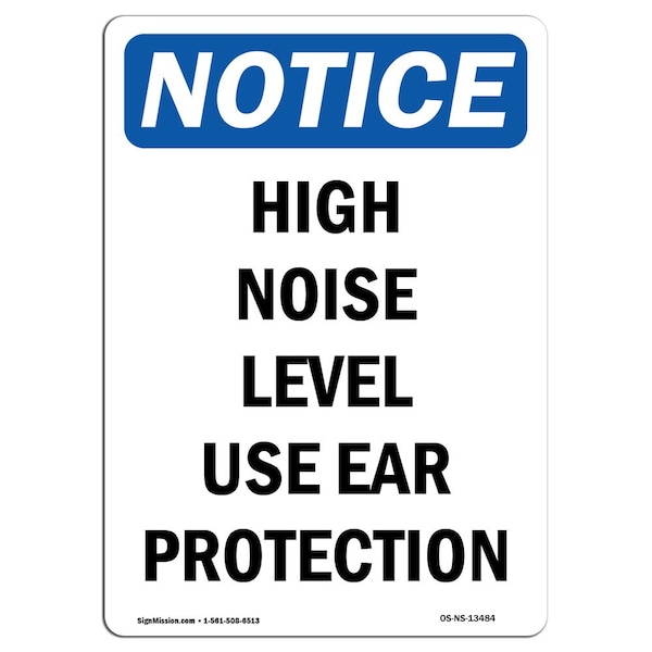 OSHA Sign, High Noise Level Use Ear Protection, 24in X 18in Rigid Plastic, 18" W, 24" H, Portrait